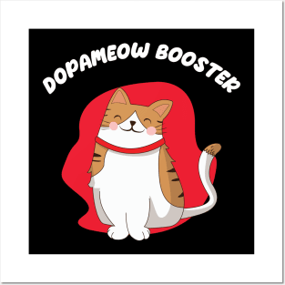 Dopameow Booster Funny Cute Cat. Novelty funny kitty design, for cat and pet parents Posters and Art